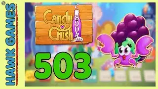 Candy Crush Soda Saga Level 503 (Jam mode) - 3 Stars Walkthrough, No Boosters