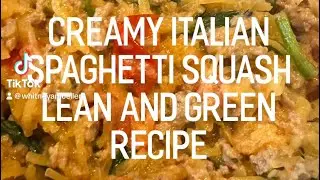 Creamy Italian Chicken and Spaghetti Squash Lean and Green Recipe