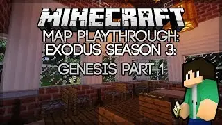 Minecraft Custom Map| Exodus Season 3: Genesis Part 1