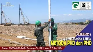 GEOSISTEM &ndash; Pematangan Lahan Metoda PVD dan PHD Proyek Podomoro Park Bandung