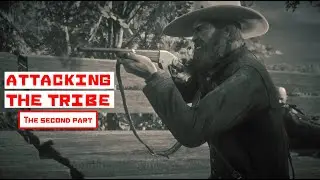 Attack on the Clan, Part Two | Red Dead Redemption 2