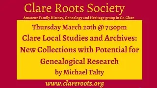Clare Local Studies and Archives : New Collections with Potential for Genealogical Research
