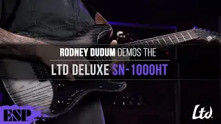 LTD Deluxe SN-1000HT Demo | Rodney Dudum | ESP Guitars