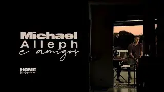 &Eacute; TUDO SOBRE VOC&Ecirc; | HOME SESSION - MICHAEL ALLEPH E AMIGOS (COVER)