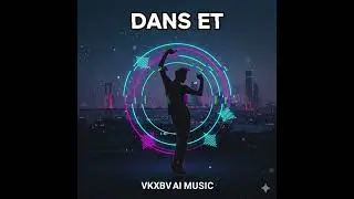 dans et - vkxbv turkish music by AI 