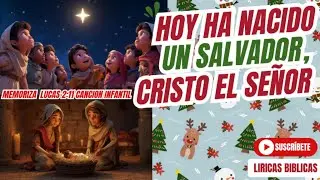 Hoy ha nacido un Salvador | Canción Infantil para Memorizar Lucas 2:11| Devocional Familiar GRATIS