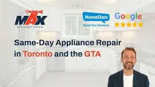 Same Day Appliance Repair in Toronto and the GTA by Max Appliance Repair