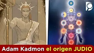 El Adam Kadmon, el origen Jud&iacute;o