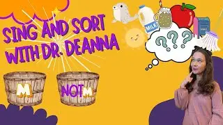Sing and Sort Letter Sounds with Dr. Deanna: Letter M Bonus Video!!