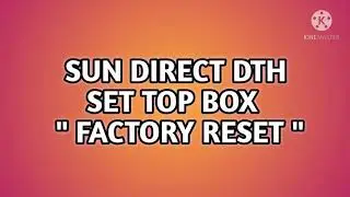 Sun Direct DTH Factory reset (Factory Default)