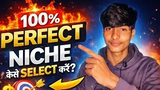 How to Select PERFECT Niche for YouTube | 100% Clarity Without Confusion 🔥