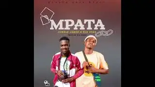 Mpata by Jungle jenco x Kid star 