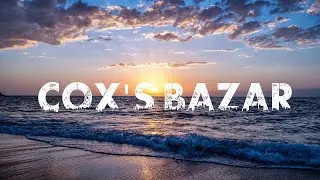Cox's Bazar Marine Drive 2022 | COX'S BAZAR | BANGLADESH