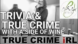 A NIGHT OF TRIVIA, WINE & TRUE CRIME | TrueCrimeIRL at O So Good Winery
