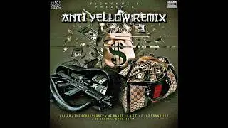 11.- Anti YellowRemix - Kriser x Mc BanorThe Bobby Chory J.A.S.T.G LyO FranklikaOg CarterBaby Mafia