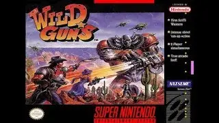 Wild Guns Playthrough w/ Commentary