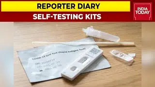 Is ICMR Receiving Data Of Tests Being Done Through Self-Testing Kits? Take A Look | Reporter Diary