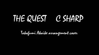 The Quest - C-Sharp Takafumi Akaike cover
