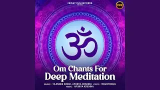 Om Chants For Deep Meditation
