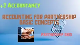 +2 Accountancy | Accounting for Partnership | Partnership deed | Rules in the absence of deed