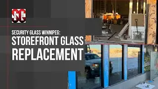Storefront Glass Replacement | Security Glass Winnipeg