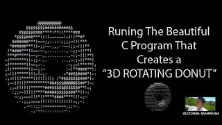 Donut-shaped C code that generates a 3D spinning donut, Spinning Donut - No Talking