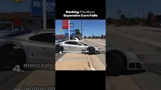 Ranking The Most Expensive Cars Fails