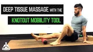 Deep Tissue Massage With the Knotout Mobility Tool | Seven Self-Myofascial Release Techniques