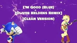 I'm Good (Blue) - Oliver Heldens Remix (CLEAN)