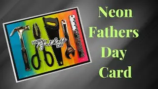 Neon Fathers Day Card using Simon Hurley Neon Lunar Paste