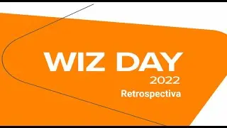 Wiz Day | WIZS3 | Retrospectiva 2022