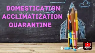 Domestication | Acclimatization | Quarantine | Agriculture Plant Breeding