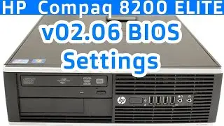 Настройки BIOS HP Compaq 8200 Elite PC v2.06 #redigitt Эп.397
