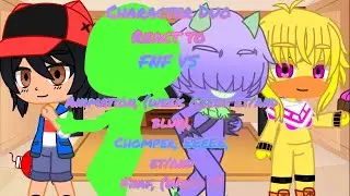 Character Duo React to FNF vs Animatio Chomper EEeEE et/and FNAF (week C) + Bonus Song
