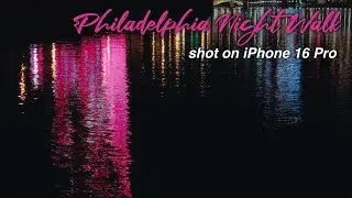 Philadelphia Night Walk | iPhone 16 Pro Film | Apple ProRes Log & Film Emulation | 4K Cinematic