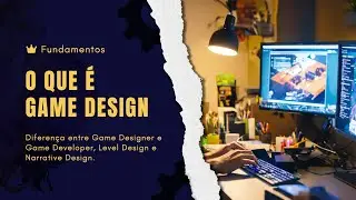 O que &eacute; GAME DESIGN?