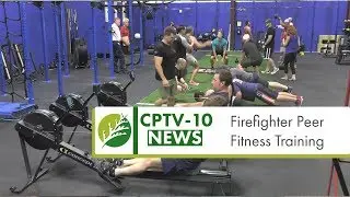 CPTV News - Firefighter Peer Fitness Training