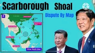 Scarborough Shoal Dispute Explained | By Map || Philippines vs China