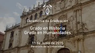 Graduación: Grado en Historia y Grado en Humanidades · 11/06/2015