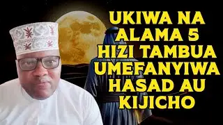 UKIWA NA ALAMA 5 HIZI TAMBUA UMEFANYIWA HASAD AU KIJICHO.