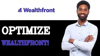 How To Optimize Wealthfront App (2025)