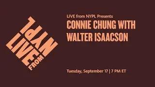 Connie Chung with Walter Isaacson | LIVE from NYPL