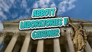 Abbott Laboratories v  Gardner (Landmark Court Decisions in America)💬🏛️✅