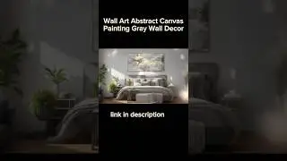 Wall Art Abstract Canvas Painting Gray Wall #shorts #trending #viralvideo #art #wallart #chill