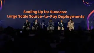 Scaling Up for Success: Large Scale Source-to-Pay Deployments