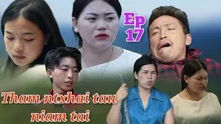 Tham ntxhai tau niam tai ep17