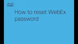 How to Reset Your WebEx Password | Quick & Easy Guide