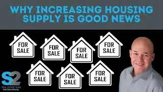 Increasing Housing Supply 2022 and Why That's a Good Thing