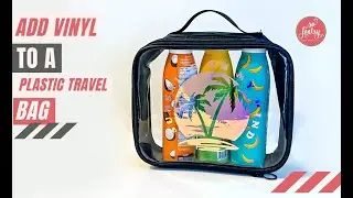 Add Vinyl to a Plastic Travel Bag