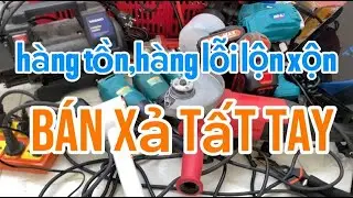 B&Aacute;N THU HỒI VỐN XẢ DỤNG CỤ CẦM TAY,M&Aacute;Y M&Oacute;C CẦM TAY,Quạt  ĐỒ NGH&Ecirc;,LINH KIỆN PHỤ KIỆN GI&Aacute; RẺ HUỶ DIỆT 
